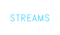 STREAMS